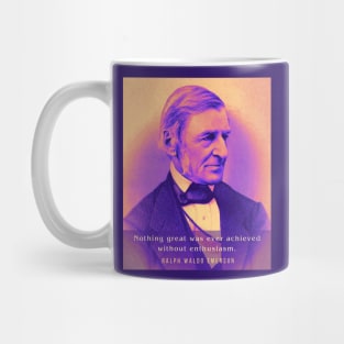 Ralph Waldo Emerson portrait and quote: Nothing Great Was Ever Achieved Without Enthusiasm Mug